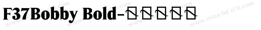 F37Bobby Bold字体转换